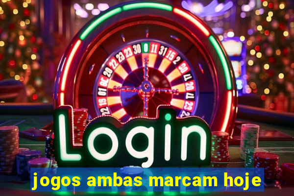 jogos ambas marcam hoje